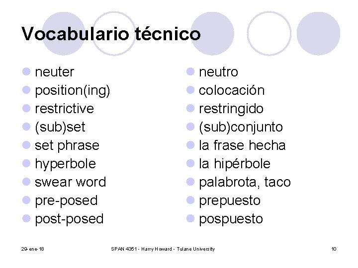 Vocabulario técnico l neuter l position(ing) l restrictive l (sub)set l set phrase l