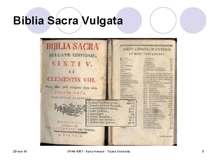 Biblia Sacra Vulgata 29 -ene-18 SPAN 4351 - Harry Howard - Tulane University 5