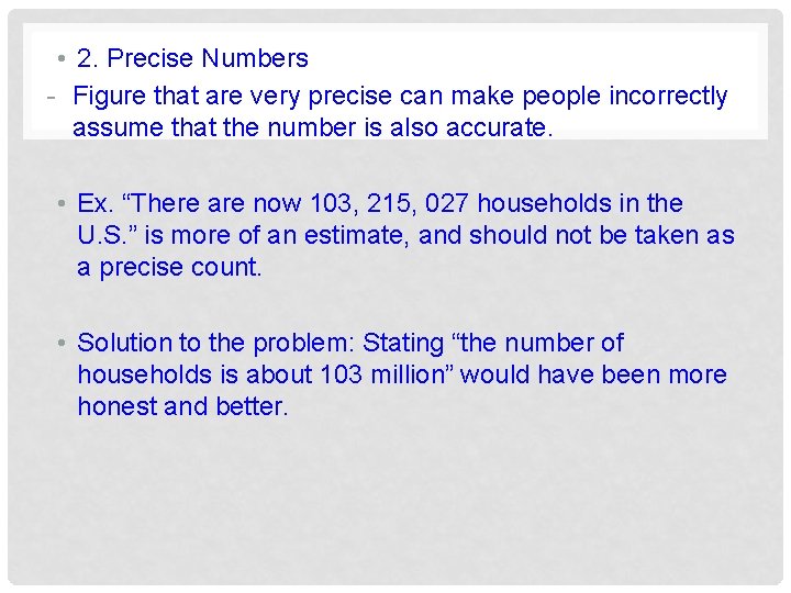 • 2. Precise Numbers - Figure that are very precise can make people • 2. Precise Numbers - Figure that are very precise can make people
