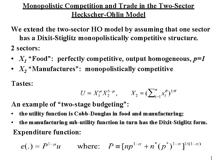 Monopolistic Competition and Trade in the Two-Sector Heckscher-Ohlin Model We extend the two-sector HO