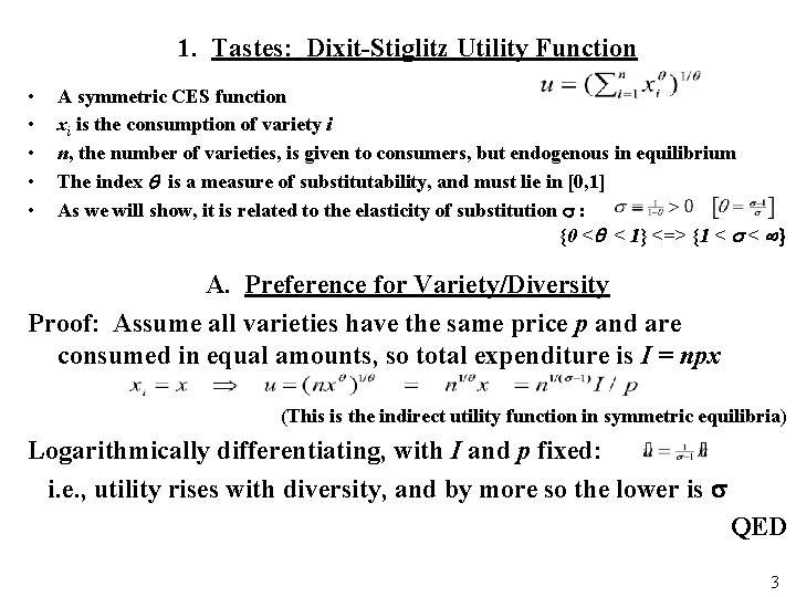 1. Tastes: Dixit-Stiglitz Utility Function • • • A symmetric CES function xi is