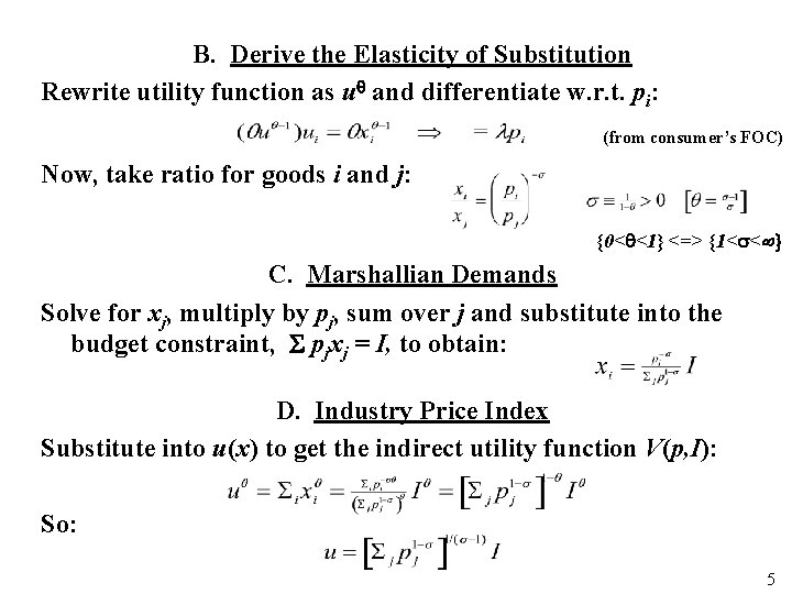 B. Derive the Elasticity of Substitution Rewrite utility function as uq and differentiate w.