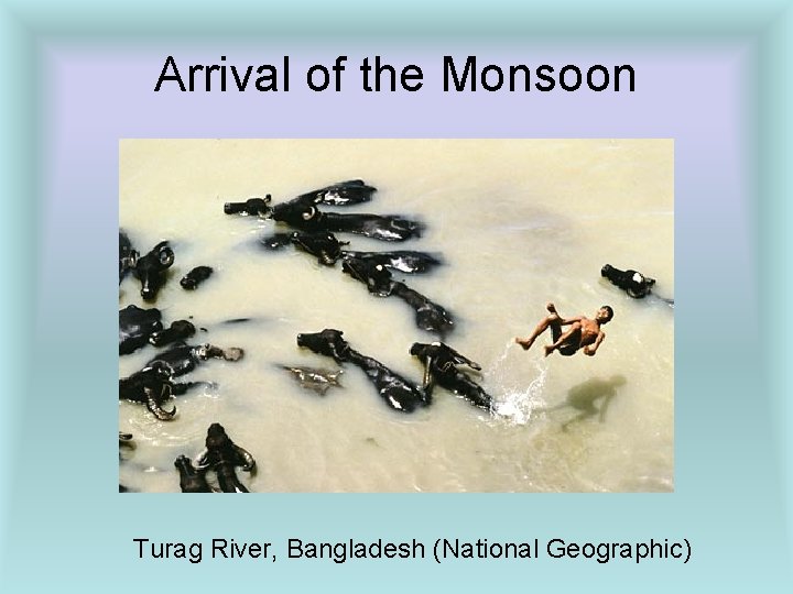 Arrival of the Monsoon Turag River, Bangladesh (National Geographic) 