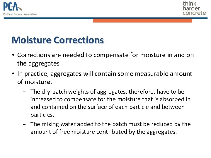 Moisture Corrections • Corrections are needed to compensate for moisture in and on the Moisture Corrections • Corrections are needed to compensate for moisture in and on the
