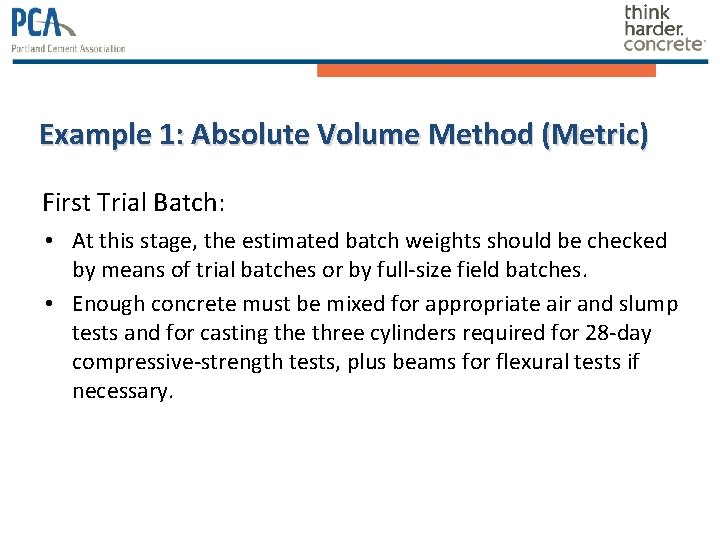 Example 1: Absolute Volume Method (Metric) First Trial Batch: • At this stage, the Example 1: Absolute Volume Method (Metric) First Trial Batch: • At this stage, the