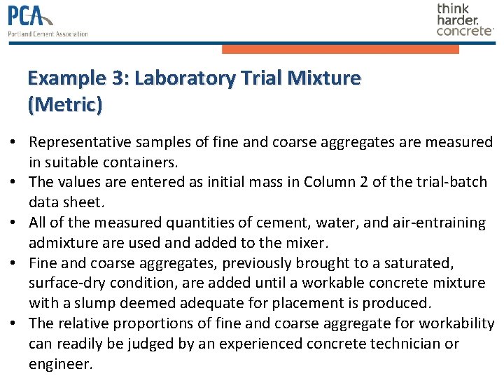 Example 3: Laboratory Trial Mixture (Metric) • Representative samples of fine and coarse aggregates Example 3: Laboratory Trial Mixture (Metric) • Representative samples of fine and coarse aggregates