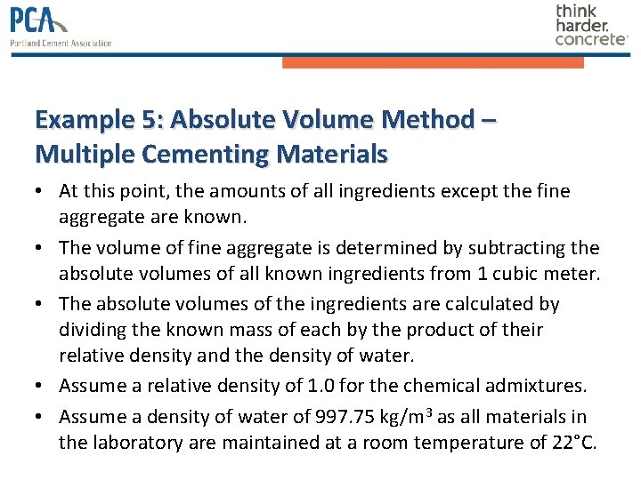 Example 5: Absolute Volume Method – Multiple Cementing Materials • At this point, the Example 5: Absolute Volume Method – Multiple Cementing Materials • At this point, the