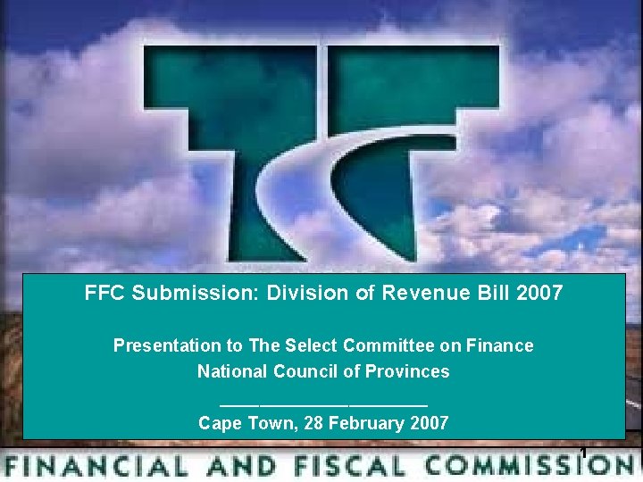 FFC Submission: Division of Revenue Bill 2007 Presentation to The Select Committee on Finance