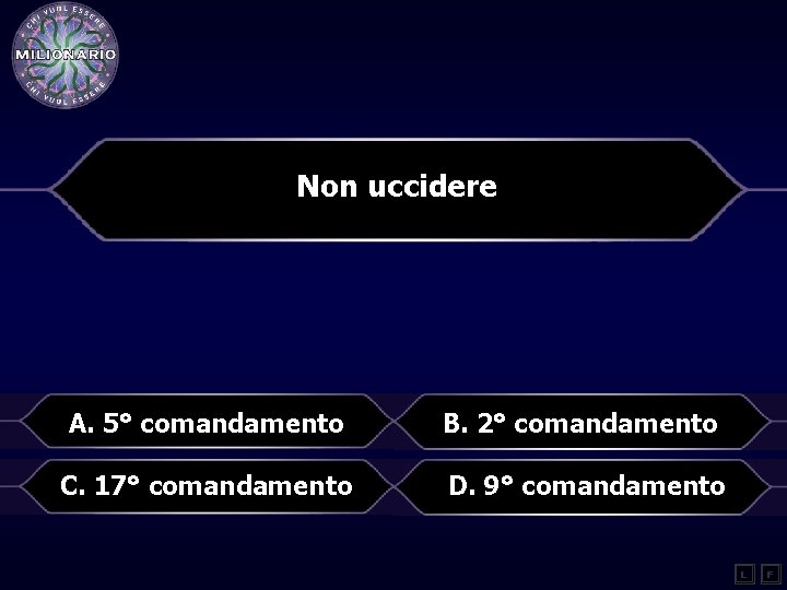 Non uccidere A. 5° comandamento B. 2° comandamento C. 17° comandamento D. 9° comandamento