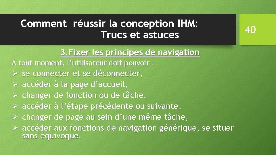Comment réussir la conception IHM: Trucs et astuces 3. Fixer les principes de navigation