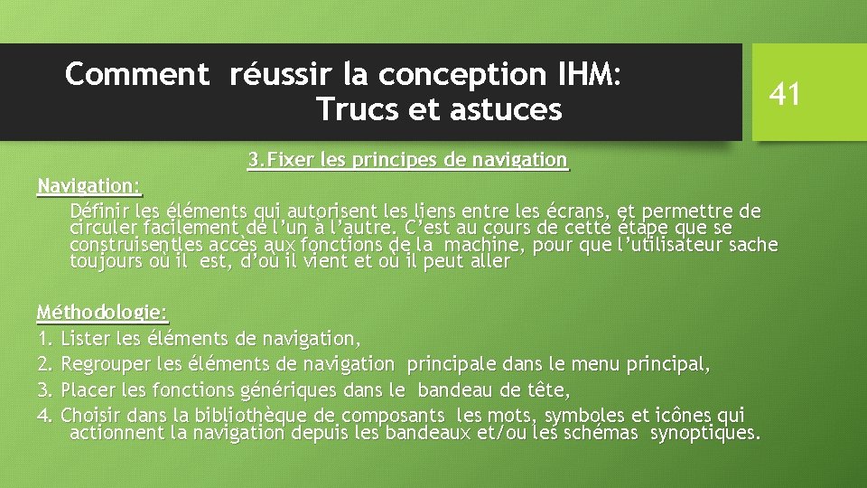 Comment réussir la conception IHM: Trucs et astuces 41 3. Fixer les principes de