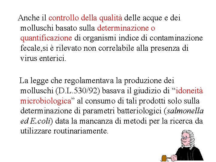 Anche il controllo della qualità delle acque e dei molluschi basato sulla determinazione o