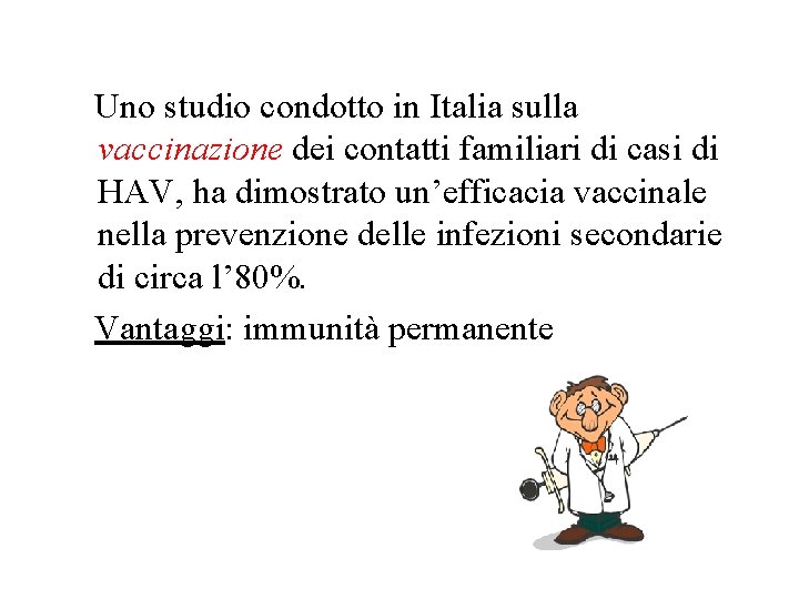 Uno studio condotto in Italia sulla vaccinazione dei contatti familiari di casi di HAV,