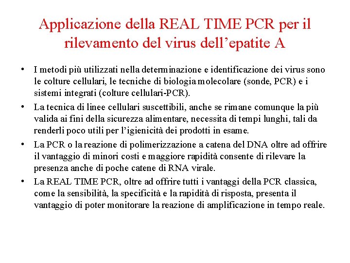 Applicazione della REAL TIME PCR per il rilevamento del virus dell’epatite A • I