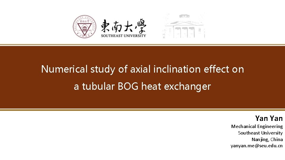 Numerical study of axial inclination effect on a tubular BOG heat exchanger Yan Mechanical Numerical study of axial inclination effect on a tubular BOG heat exchanger Yan Mechanical