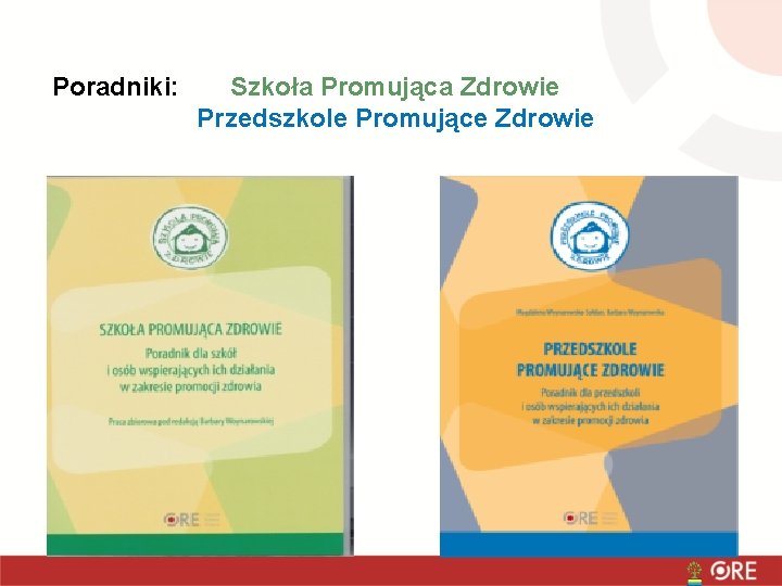 Poradniki: Szkoła Promująca Zdrowie Przedszkole Promujące Zdrowie 