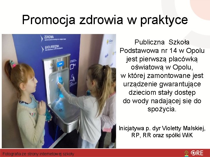 Promocja zdrowia w praktyce Publiczna Szkoła Podstawowa nr 14 w Opolu jest pierwszą placówką