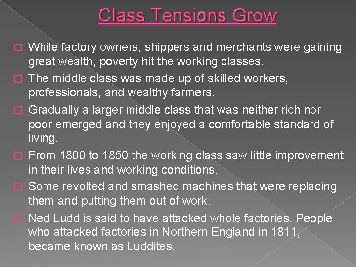 Class Tensions Grow � � � While factory owners, shippers and merchants were gaining