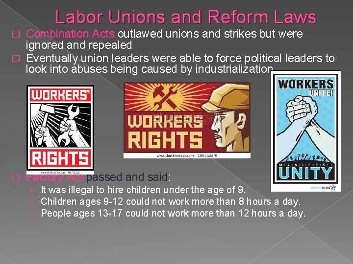 Labor Unions and Reform Laws Combination Acts outlawed unions and strikes but were ignored