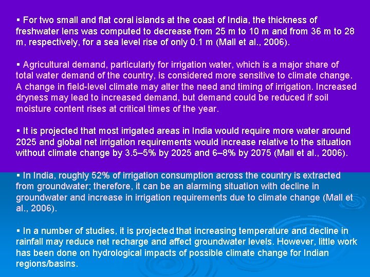 § For two small and flat coral islands at the coast of India, the