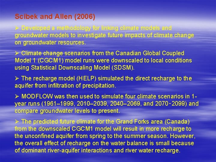 Scibek and Allen (2006) Ø Developed a methodology for linking climate models and groundwater