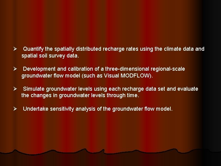 Ø Quantify the spatially distributed recharge rates using the climate data and spatial soil