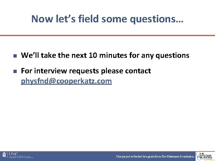Now let’s field some questions… n n We’ll take the next 10 minutes for Now let’s field some questions… n n We’ll take the next 10 minutes for