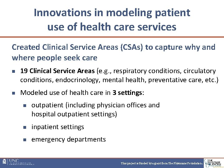 Innovations in modeling patient use of health care services Created Clinical Service Areas (CSAs) Innovations in modeling patient use of health care services Created Clinical Service Areas (CSAs)