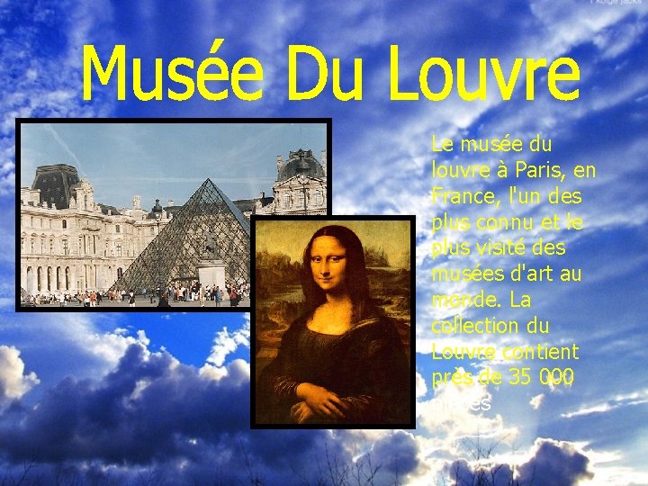 Le musée du louvre à Paris, en France, l'un des plus connu et le