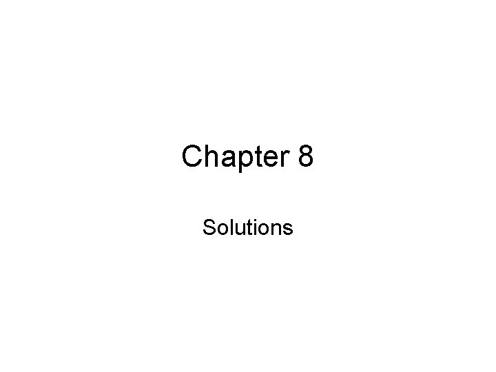 Chapter 8 Solutions 