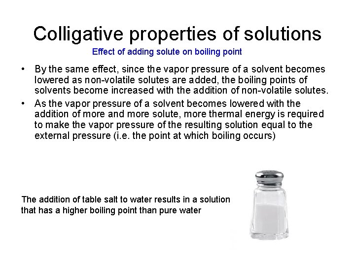 Colligative properties of solutions Effect of adding solute on boiling point • By the