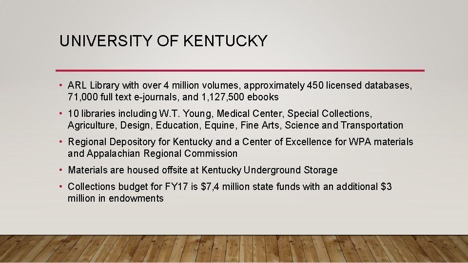 UNIVERSITY OF KENTUCKY • ARL Library with over 4 million volumes, approximately 450 licensed