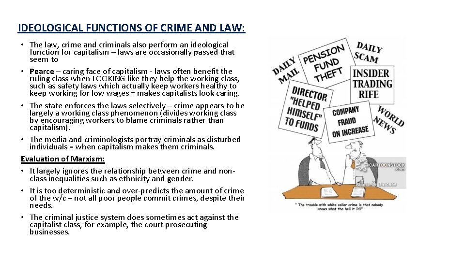 IDEOLOGICAL FUNCTIONS OF CRIME AND LAW: • The law, crime and criminals also perform IDEOLOGICAL FUNCTIONS OF CRIME AND LAW: • The law, crime and criminals also perform