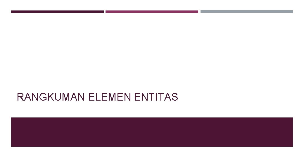 RANGKUMAN ELEMEN ENTITAS 