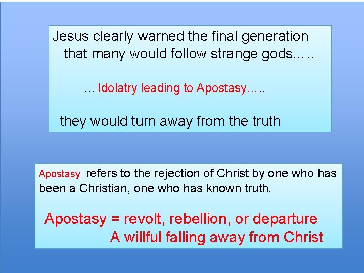 Jesus clearly warned the final generation that many would follow strange gods…. . …Idolatry