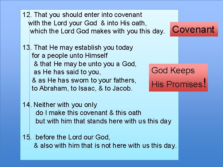 12. That you should enter into covenant with the Lord your God & into