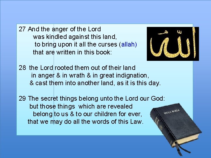 27 And the anger of the Lord was kindled against this land, to bring