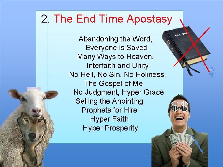 2. The End Time Apostasy Abandoning the Word, Everyone is Saved Many Ways to