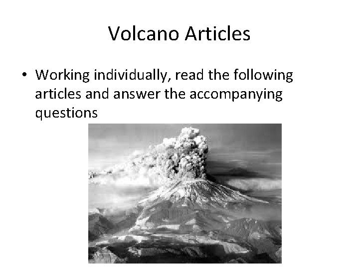 Volcano Articles • Working individually, read the following articles and answer the accompanying questions