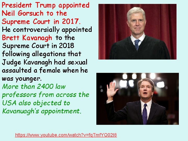 President Trump appointed Neil Gorsuch to the Supreme Court in 2017. He controversially appointed