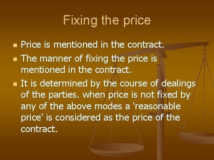 Fixing the price n n n Price is mentioned in the contract. The manner