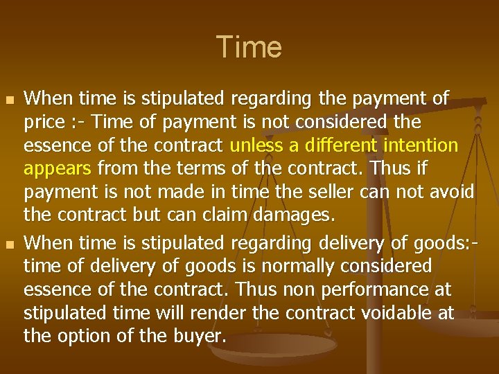 Time n n When time is stipulated regarding the payment of price : -