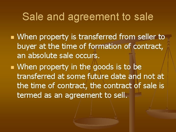 Sale and agreement to sale n n When property is transferred from seller to