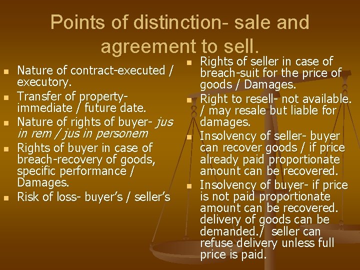 Points of distinction- sale and agreement to sell. n n n Nature of contract-executed