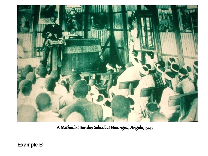 A Methodist Sunday School at Guiongua, Angola, 1925 Example B 