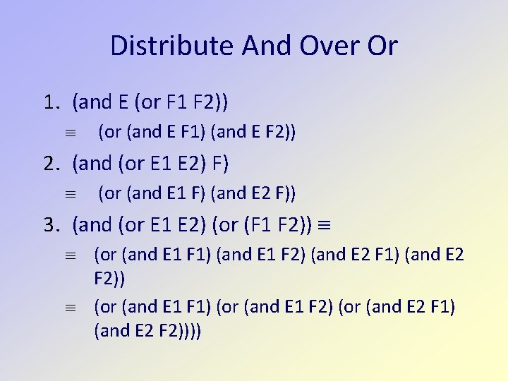 Distribute And Over Or 1. (and E (or F 1 F 2)) (or (and