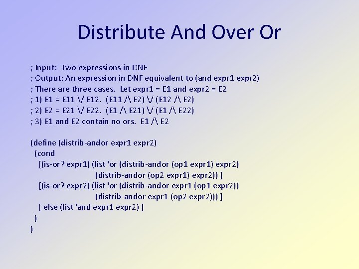 Distribute And Over Or ; Input: Two expressions in DNF ; Output: An expression
