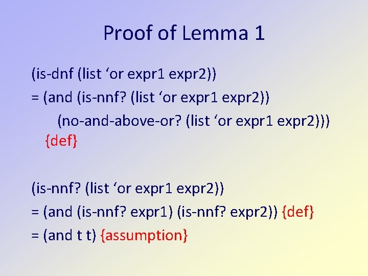 Proof of Lemma 1 (is-dnf (list ‘or expr 1 expr 2)) = (and (is-nnf?
