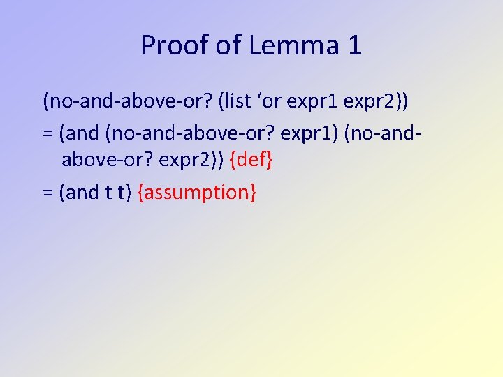 Proof of Lemma 1 (no-and-above-or? (list ‘or expr 1 expr 2)) = (and (no-and-above-or?