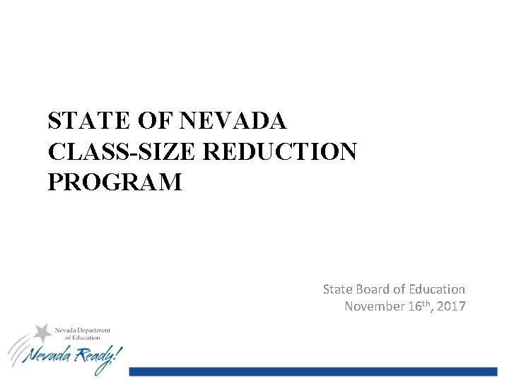 Nev Reduction Layout STATE OF NEVADA CLASSSIZE REDUCTION PROGRAM State Board